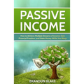 Passive Income: How to Achieve Multiple Streams of Income, Gain Financial Freedom, and Make Money While You Sleep