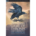 The Ultimate Game of Thrones and Philosophy: You Think or Die
