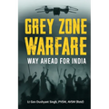 Grey Zone Warfare: Way Ahead for India