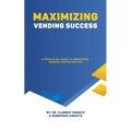 Maximizing Vending Success: A Practical Guide to Improving Vending Opportunities