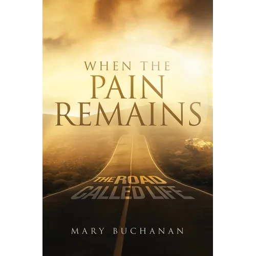 When The Pain Remains: The Road Call Life