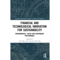 Financial and Technological Innovation for Sustainability: Environmental, Social and Governance Performance