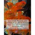 Goldfish Breeds and other Aquarium Fishes: Their Care and Propagation