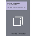 Guide To Model Railroading: The How To Do It Manual Of Ho