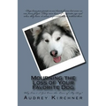 Mourning the Loss of Your Favorite Dog: Mourning the Loss of Your Favorite Dog