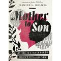 Mother to Son: Letters to a Black Boy on Identity and Hope