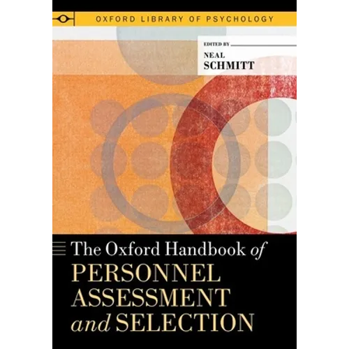 Oxford Handbook of Personnel Assessment and Selection