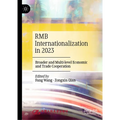 Rmb Internationalization in 2023: Broader and Multi-Level Economic and Trade Cooperation