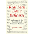 Real Men Don't Rehearse