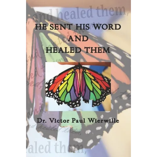 He Sent His Word and Healed Them