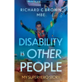 Disability is Other People