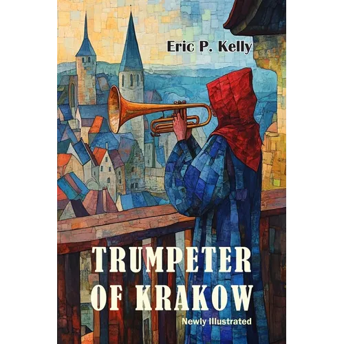 The Trumpeter of Krakow-Newly Illustrated