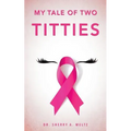 My Tale of Two Titties