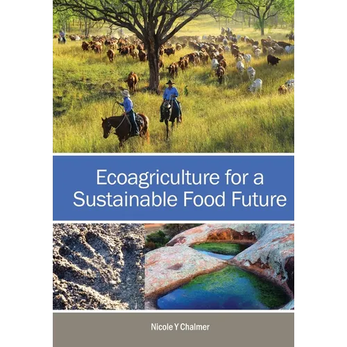 Ecoagriculture for a Sustainable Food Future
