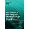 Innovations in the Integrated Management of Breast Cancer