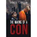The Making of a Con
