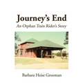 Journey's End: An Orphan Train Rider's Story