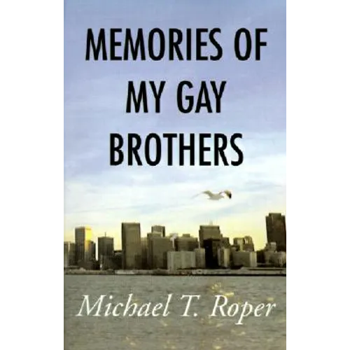 Memories of My Gay Brothers