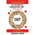 Anti-Inflammatory Elimination Diet Health Food Plan: Your Guide to 3 Allergy-Free Steps For Discovering Food Allergies and Developing a Healthy Anti-I