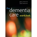 The Dementia Care Workbook