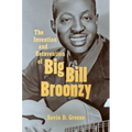 The Invention and Reinvention of Big Bill Broonzy
