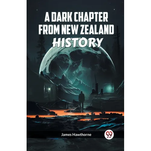 A Dark Chapter from New Zealand History