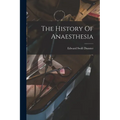 The History Of Anaesthesia