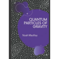 Quantum Particles of Gravity: A Guide Into Graviton Theory