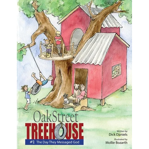 Oak Street Treehouse: The Day They Messaged God