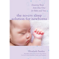 The No-Cry Sleep Solution for Newborns: Amazing Sleep from Day One - For Baby and You