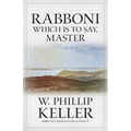 Rabboni: Which Is to Say, Master