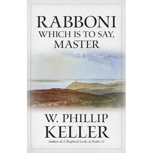 Rabboni: Which Is to Say, Master