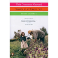 This Common Ground: Seasons on an Organic Farm