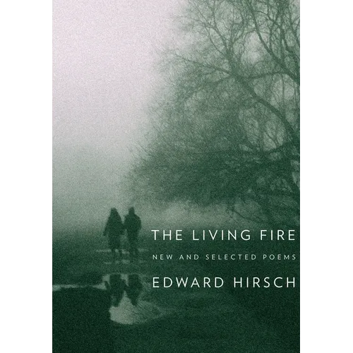 The Living Fire: New and Selected Poems