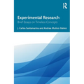 Experimental Research: Brief Essays on Timeless Concepts