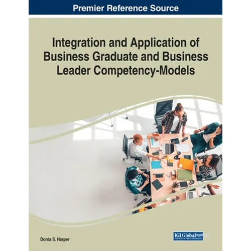 Integration and Application of Business Graduate and Business Leader Competency-Models