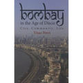 Bombay in the Age of Disco: City, Community, Life