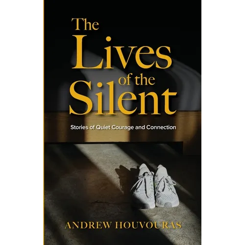 The Lives of the Silent