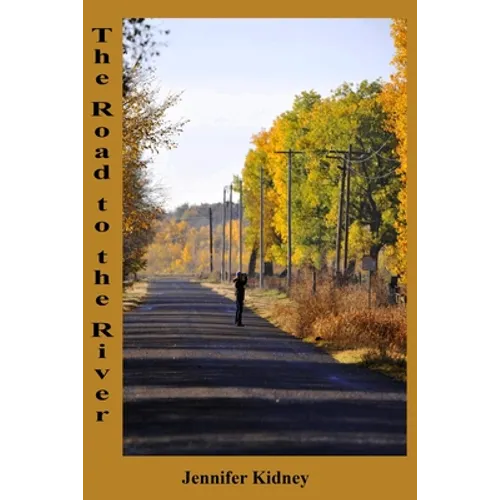The Road to the River