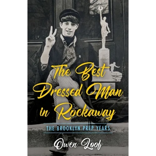 The Best Dressed Man in Rockaway: The Brooklyn Prep Years
