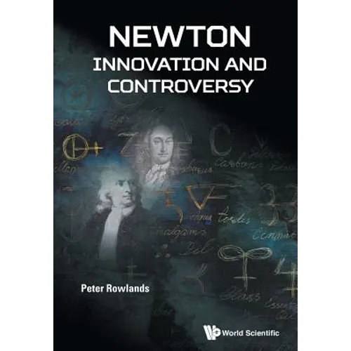 Newton - Innovation and Controversy