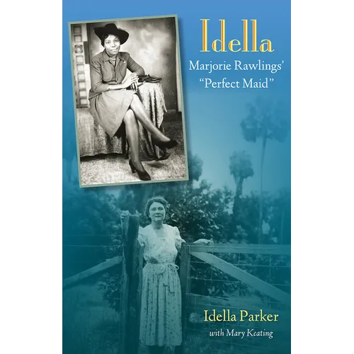 Idella: Marjorie Rawlings' Perfect Maid