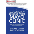 Management Lessons from Mayo Clinic: Inside One of the World's Most Admired Service Organizations