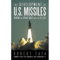 The Development of U.S. Missiles During the Space Race with the U.S.S.R.