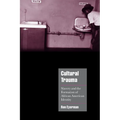 Cultural Trauma: Slavery and the Formation of African American Identity