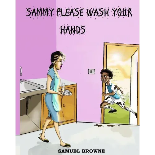 Sammy Please Wash Your Hands