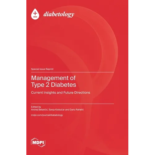 Management of Type 2 Diabetes: Current Insights and Future Directions - Hardcover