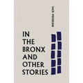 In the Bronx and Other Stories