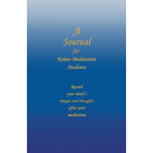 A Journal for Kelee(R) Meditation Students