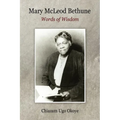 Mary McLeod Bethune: Words of Wisdom